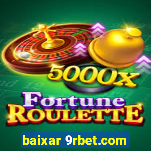 baixar 9rbet.com